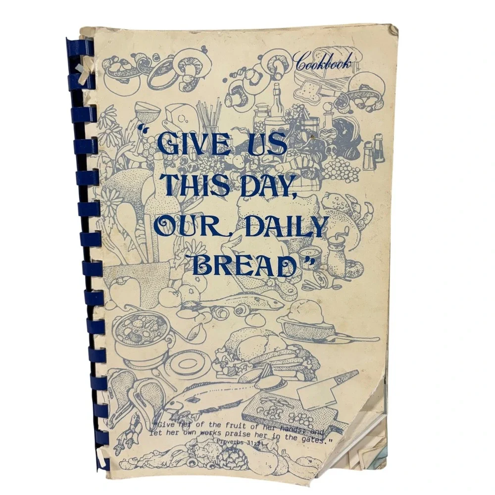 Vintage Give Us This Day Our Daily Bread Youth Unlimited Community Cookbook